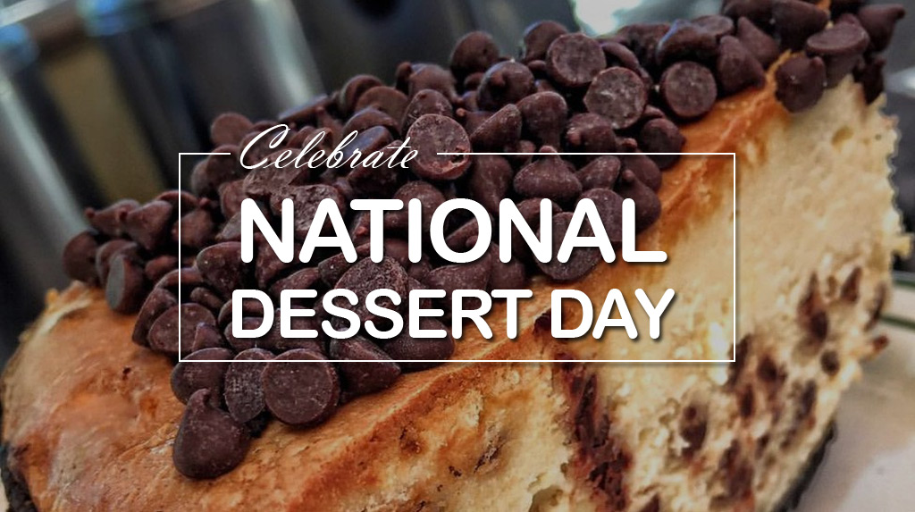 October 14th Celebrate National Dessert Day with These Treats